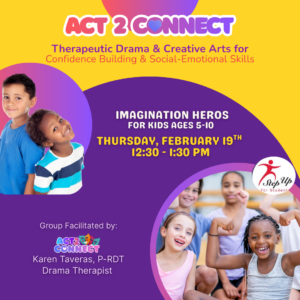 Act2Connect "Imagination Heroes" | Ages 5-10 | Social-Emotional Learning Program